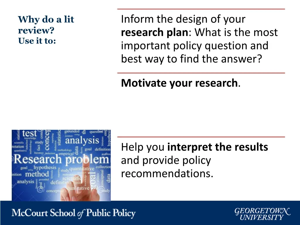 inform the design of your research plan what