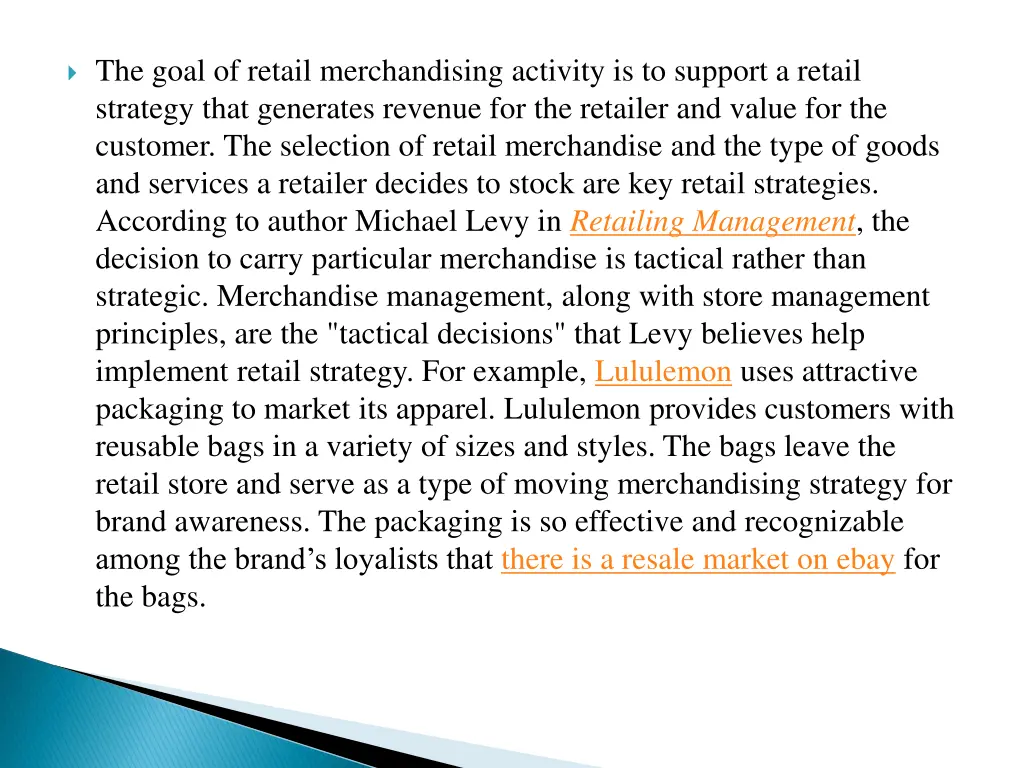 the goal of retail merchandising activity