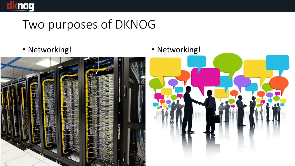 two purposes of dknog