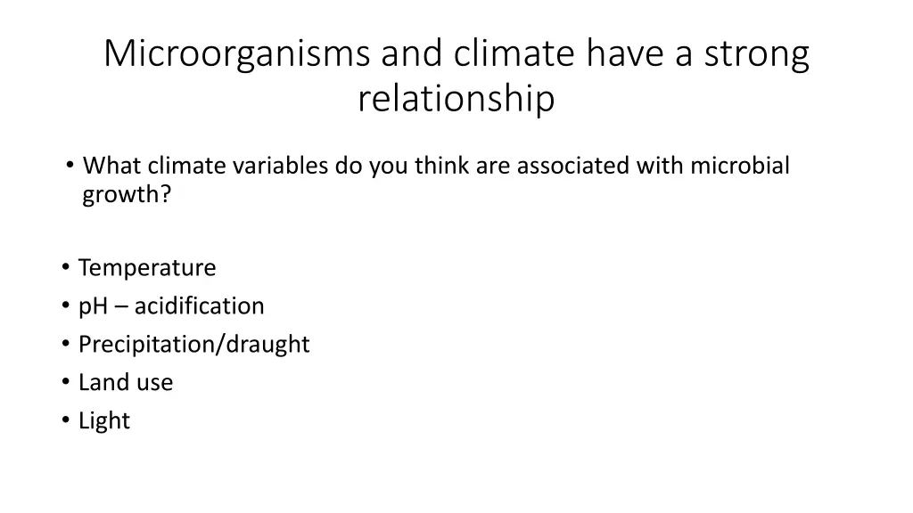 microorganisms and climate have a strong