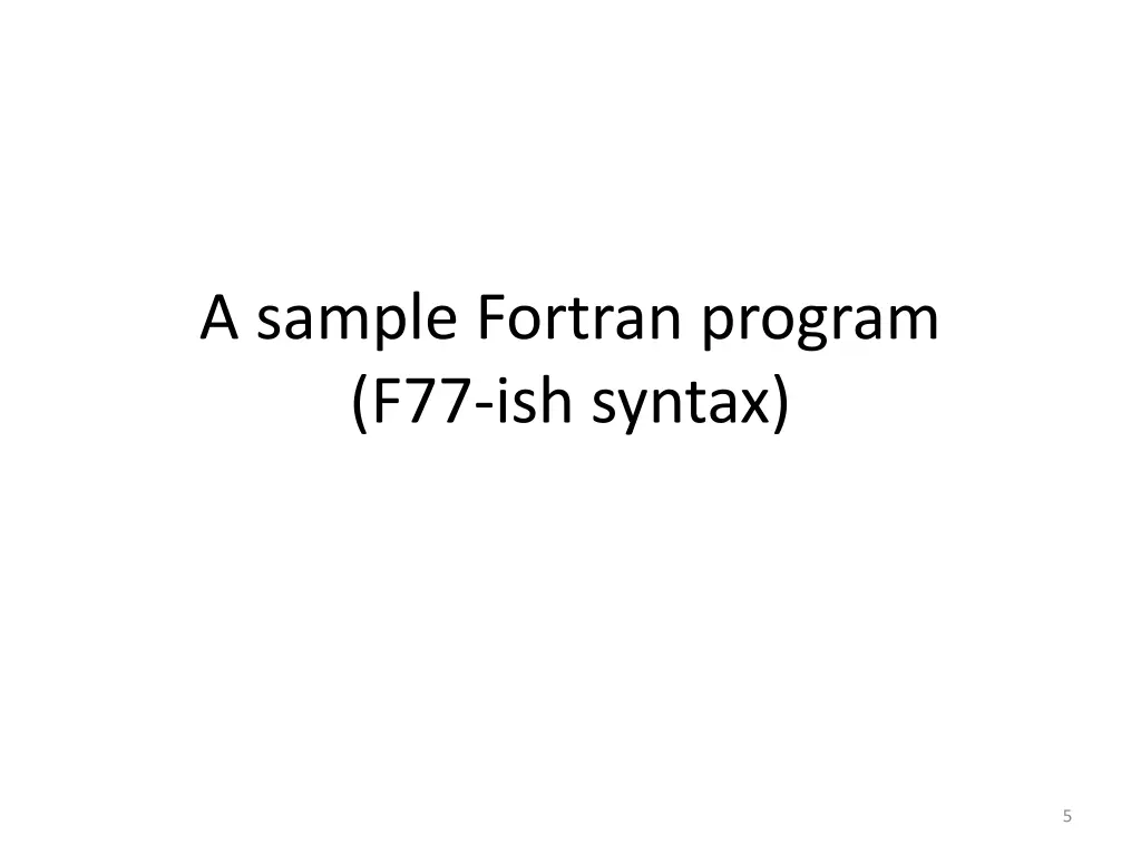 a sample fortran program f77 ish syntax