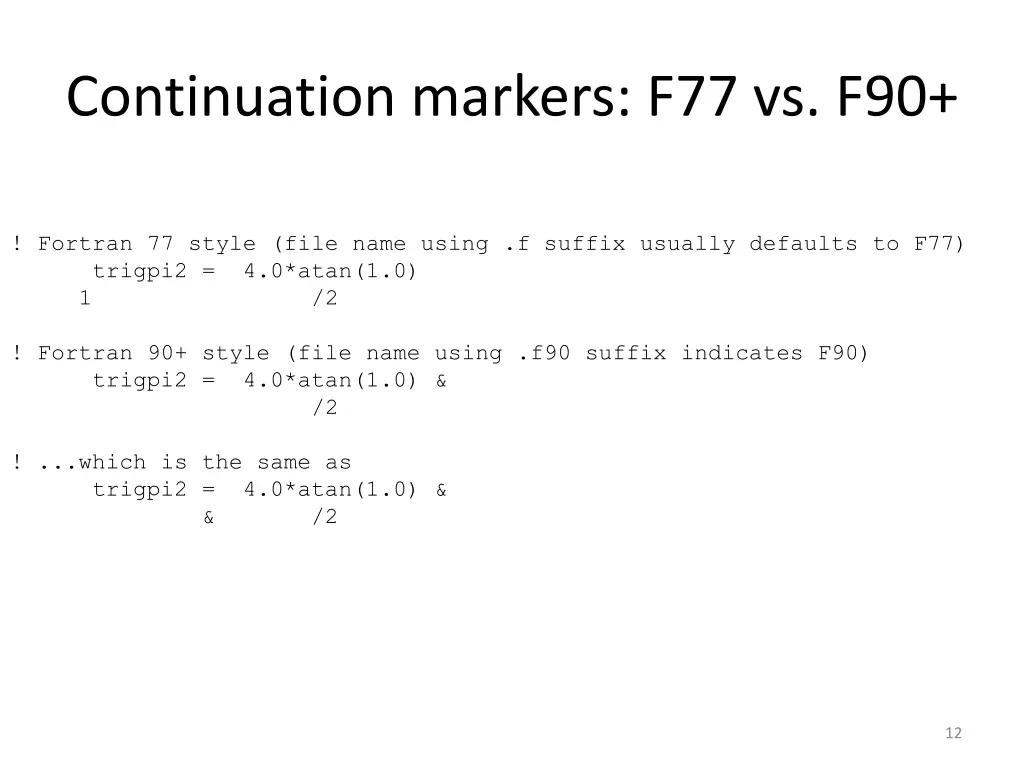 continuation markers f77 vs f90