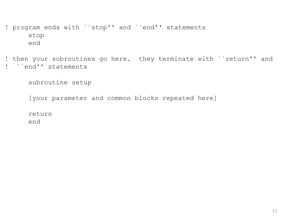 program ends with stop and end statements stop