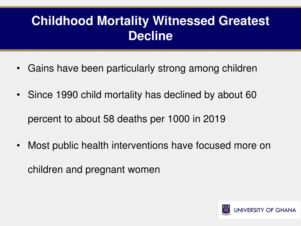 childhood mortality witnessed greatest decline