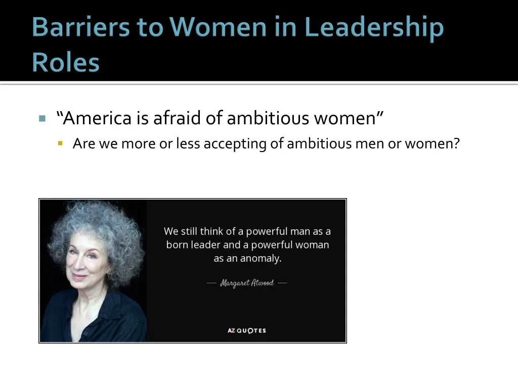 america is afraid of ambitious women are we more