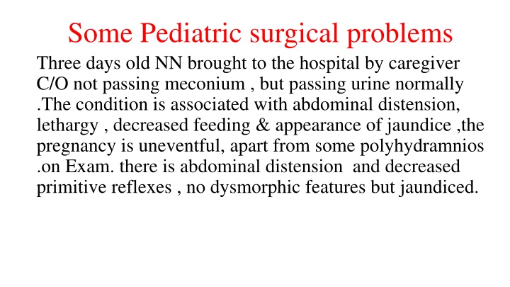 some pediatric surgical problems three days