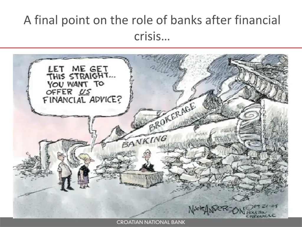 a final point on the role of banks after