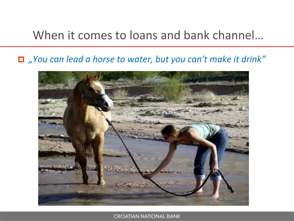 when it comes to loans and bank channel