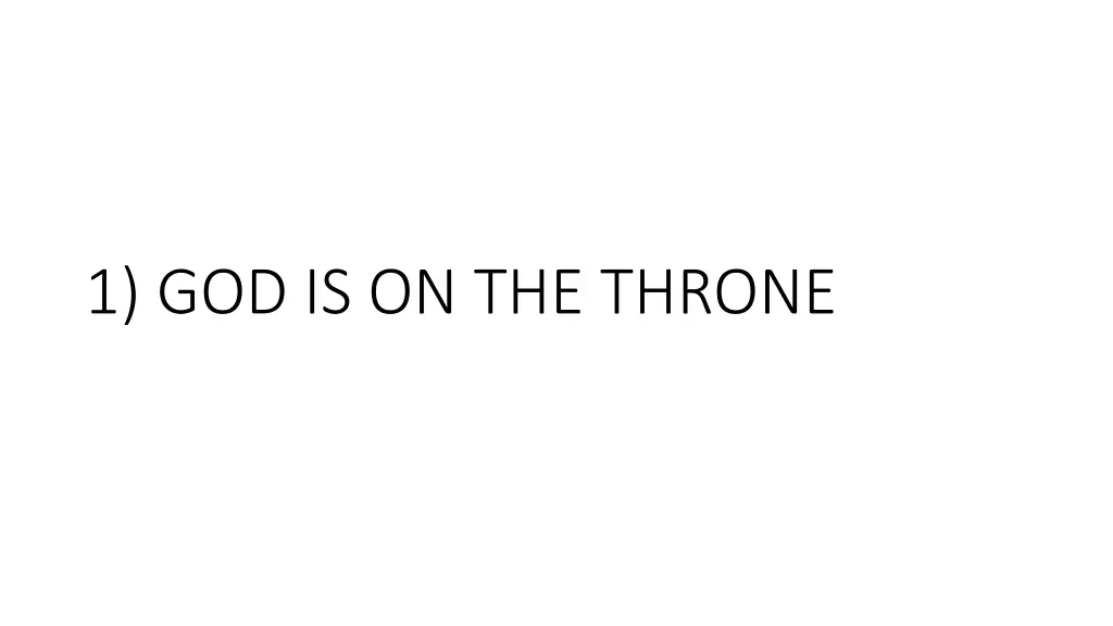 1 god is on the throne