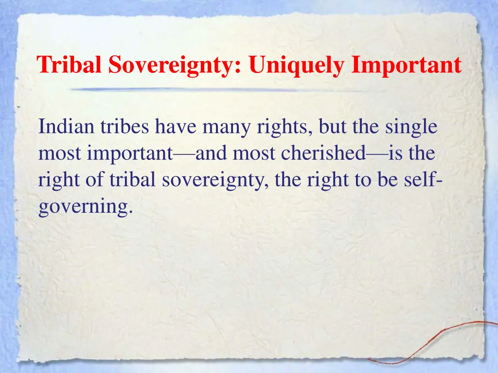 tribal sovereignty uniquely important