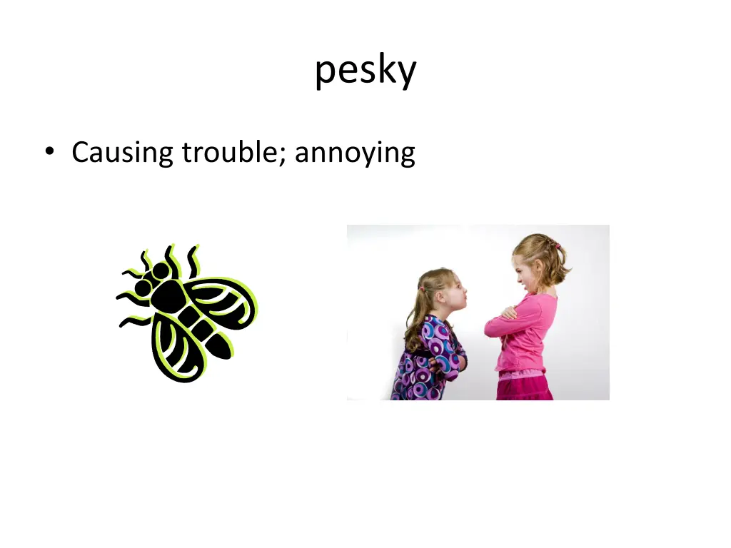 pesky