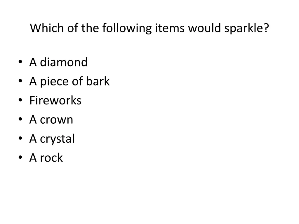 which of the following items would sparkle