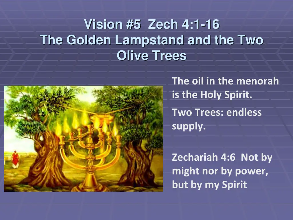 vision 5 zech 4 1 16 the golden lampstand