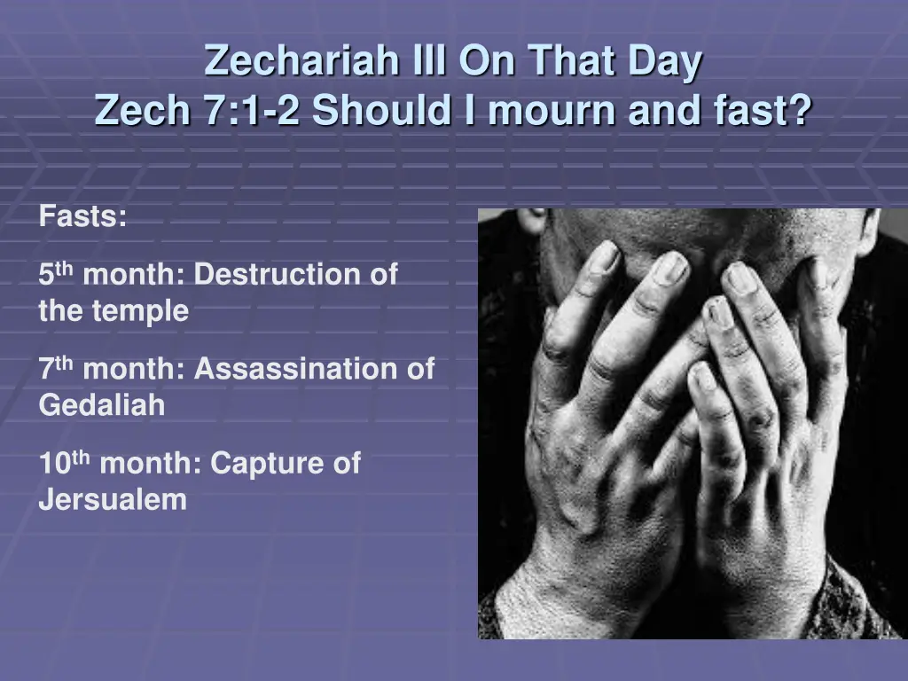 zechariah iii on that day zech 7 1 2 should