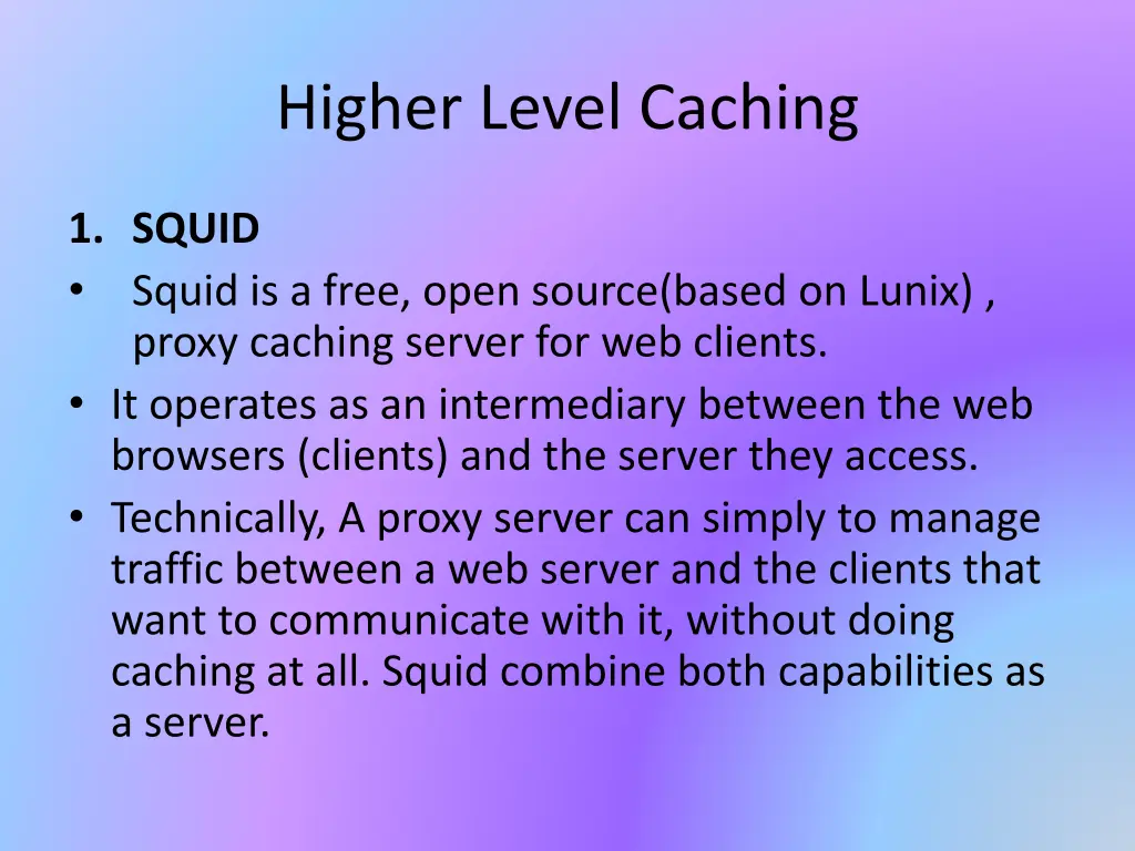 higher level caching