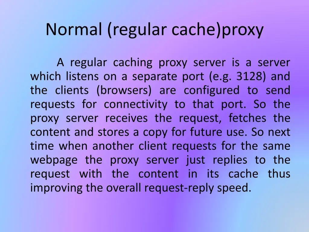 normal regular cache proxy