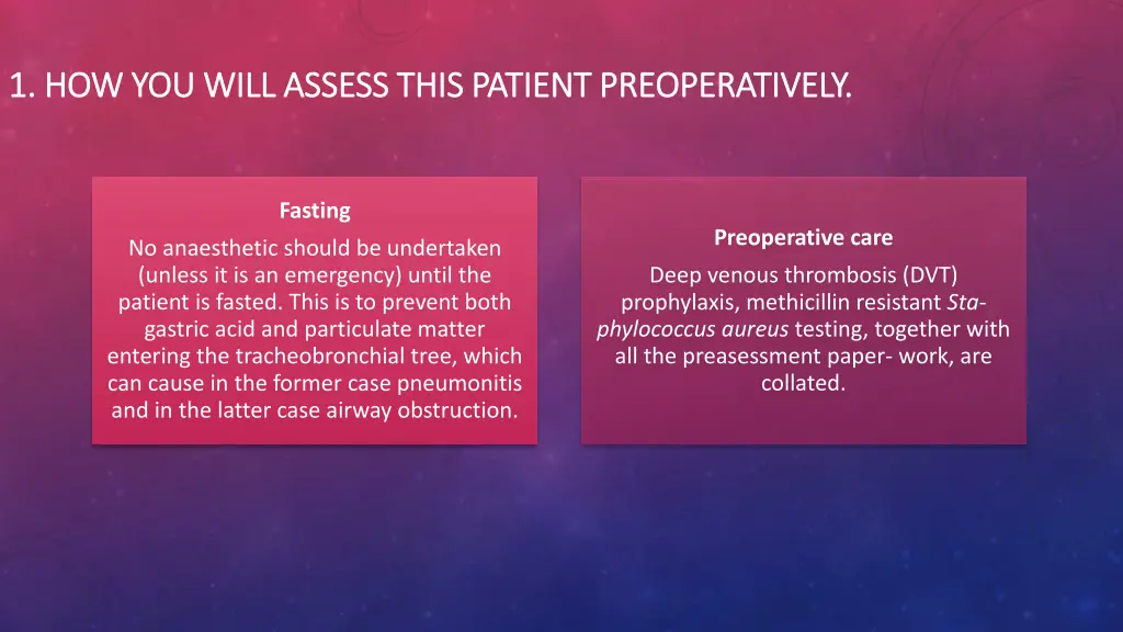 1 how you will assess this patient preoperatively 2