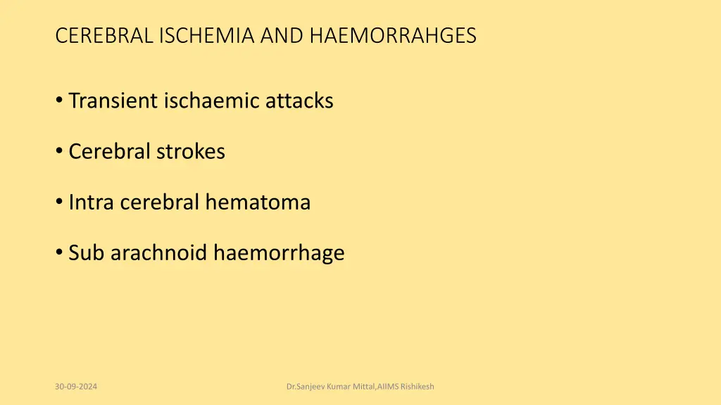 cerebral ischemia and haemorrahges