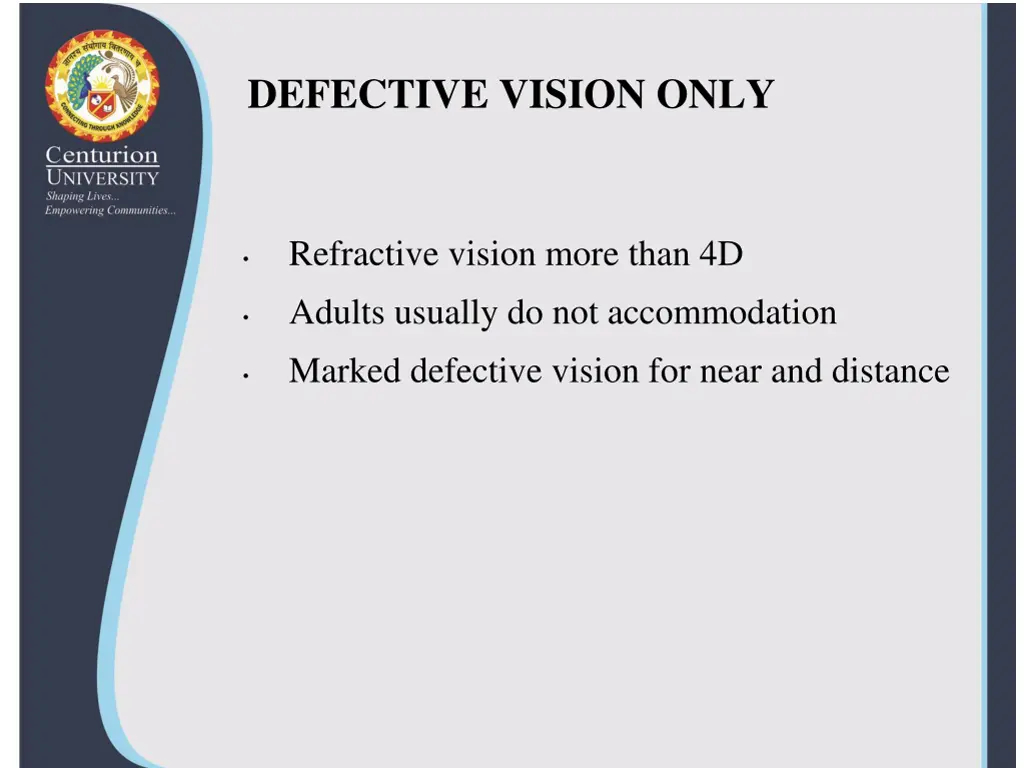 defective vision only