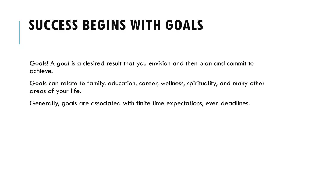 success begins with goals