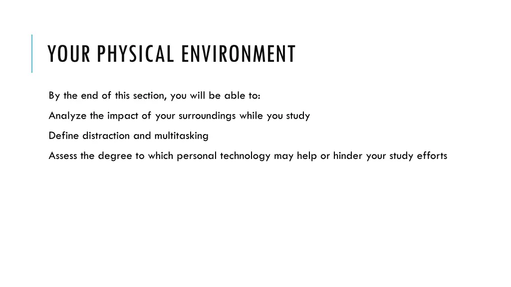 your physical environment