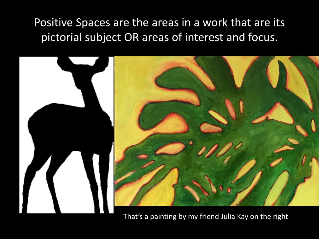 positive spaces are the areas in a work that