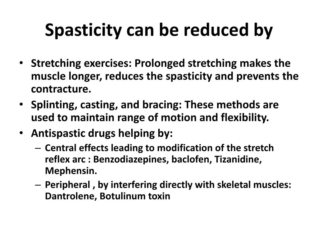 spasticity can be reduced by