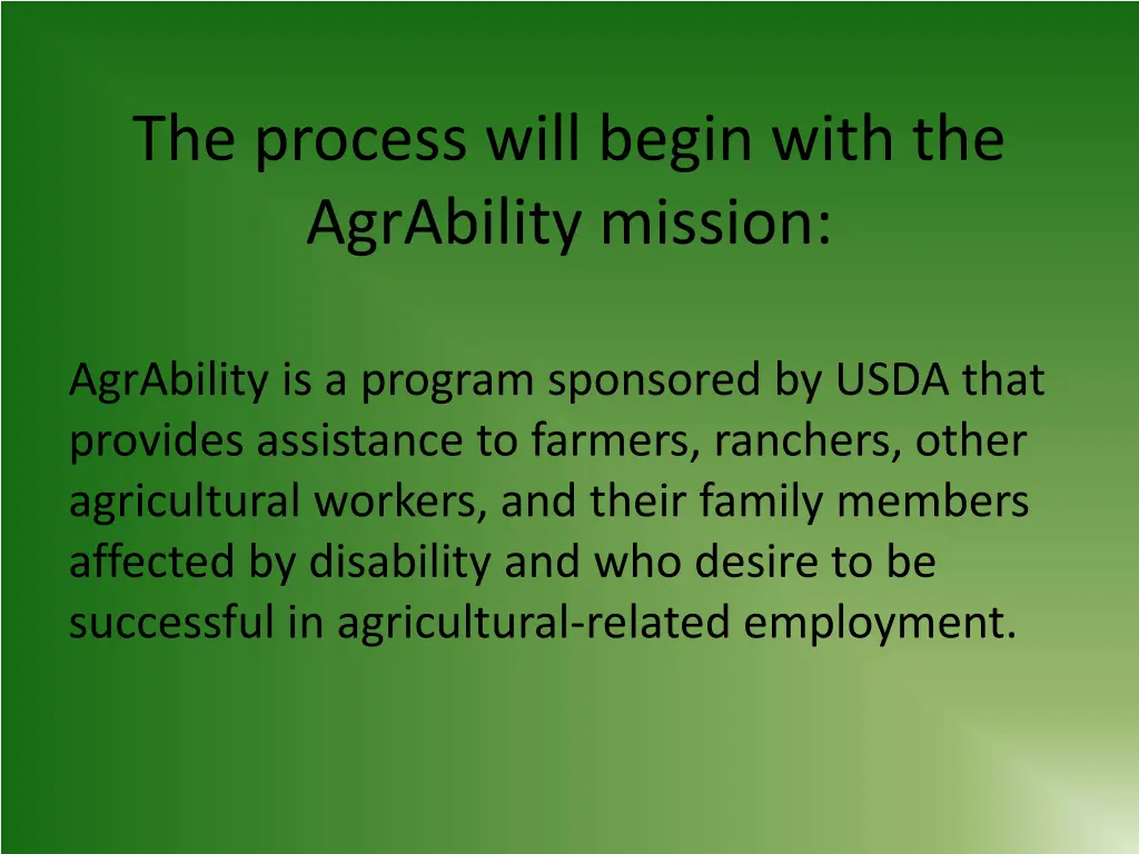 the process will begin with the agrability mission