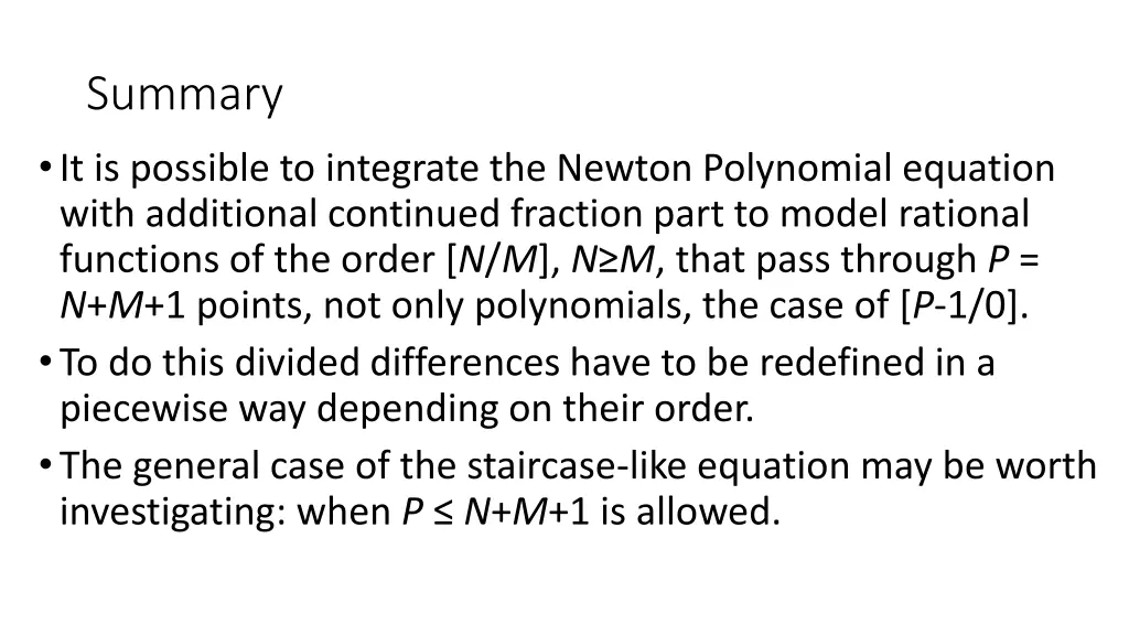 summary it is possible to integrate the newton