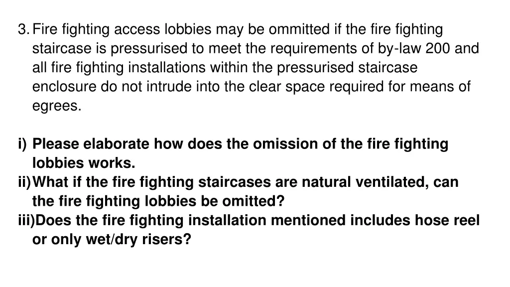 3 fire fighting access lobbies may be ommitted