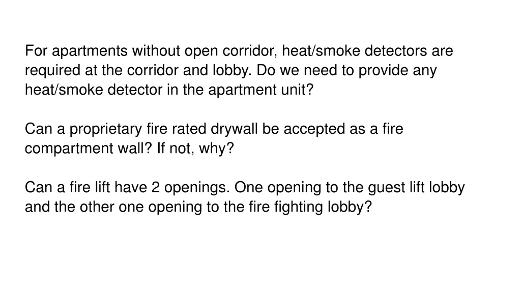 for apartments without open corridor heat smoke