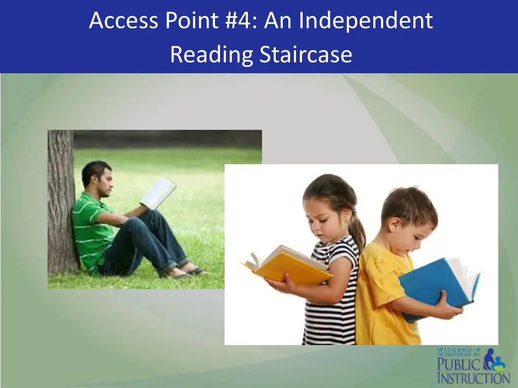 access point 4 an independent reading staircase