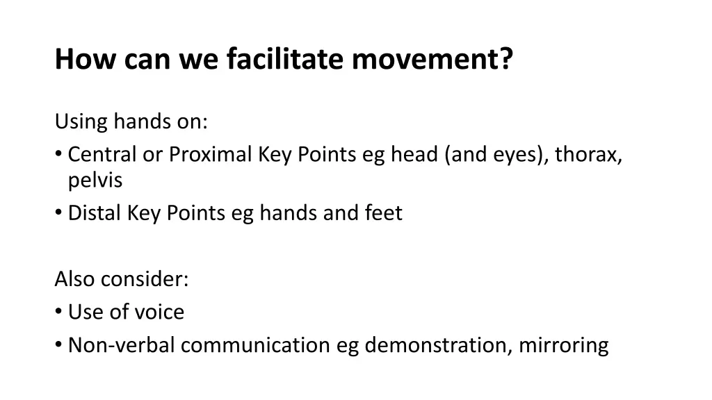 how can we facilitate movement