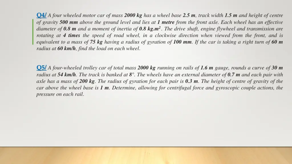 q4 a four wheeled motor car of mass 2000