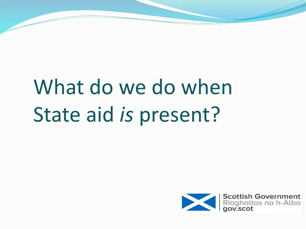 what do we do when state aid is present