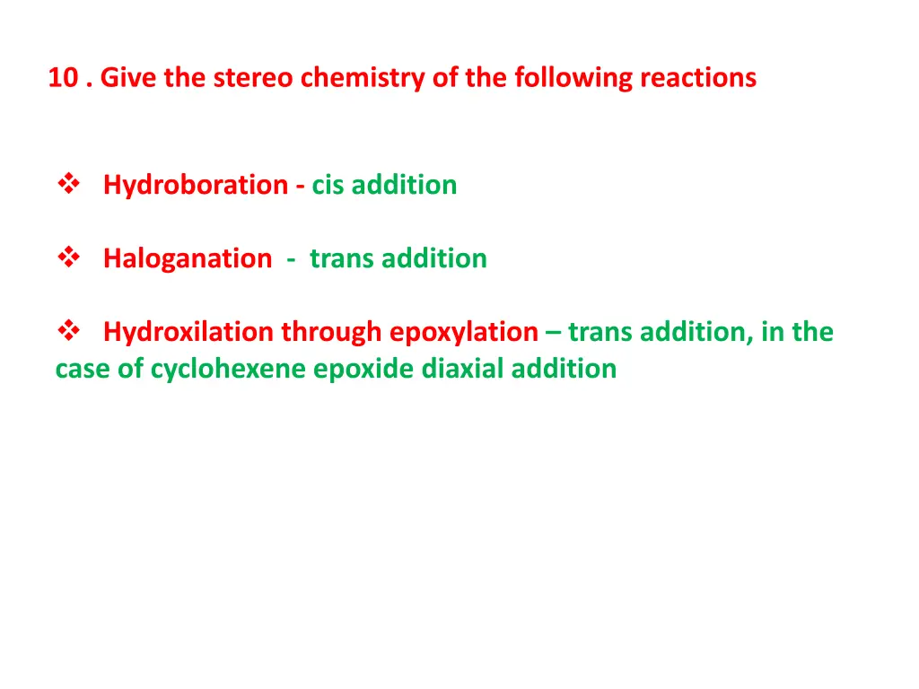 10 give the stereo chemistry of the following