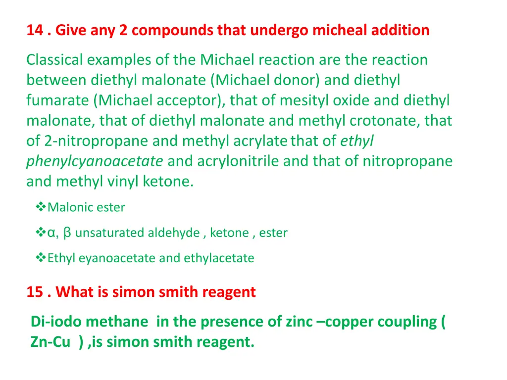 14 give any 2 compounds that undergo micheal