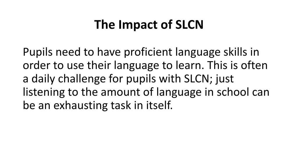 the impact of slcn