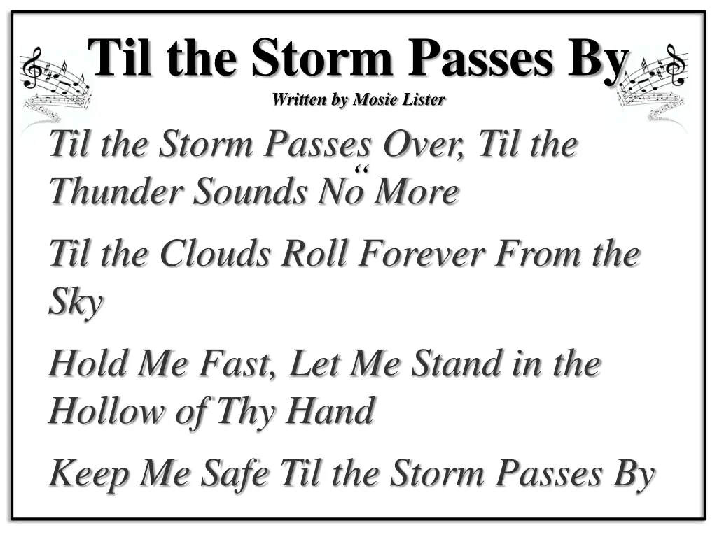 til the storm passes by written by mosie lister 3