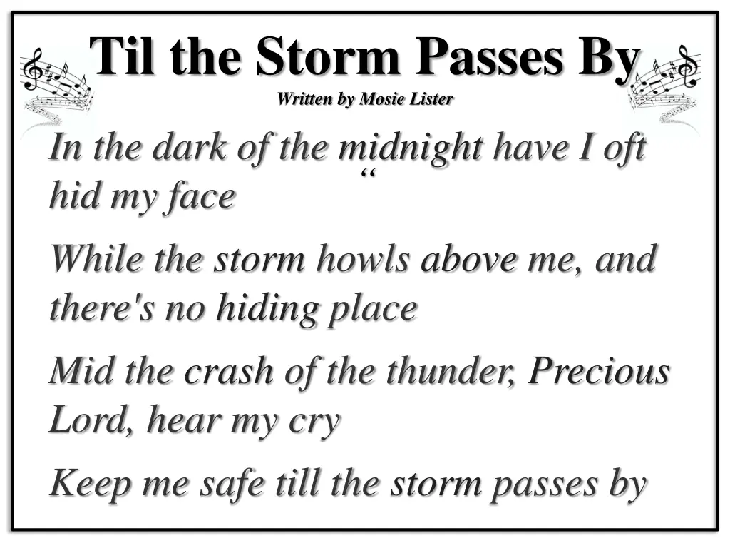 til the storm passes by written by mosie lister