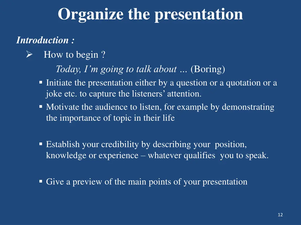 organize the presentation