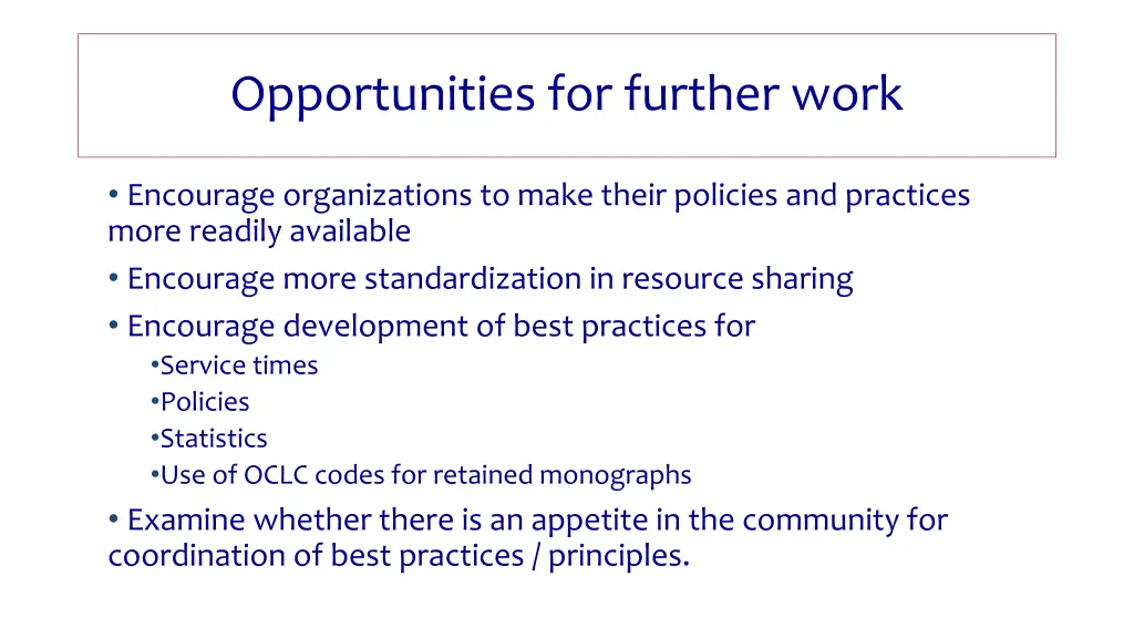 opportunities for further work