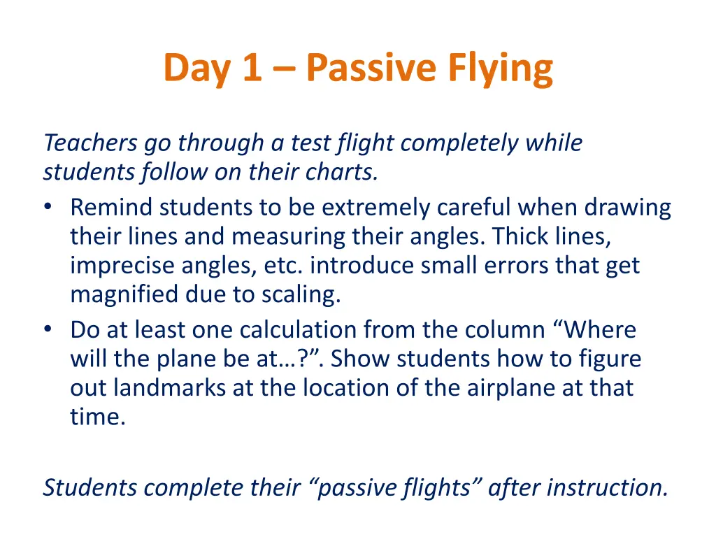 day 1 passive flying