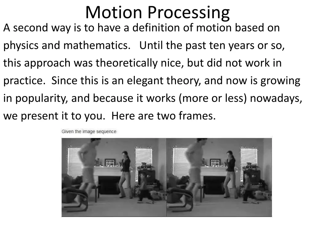 motion processing 1