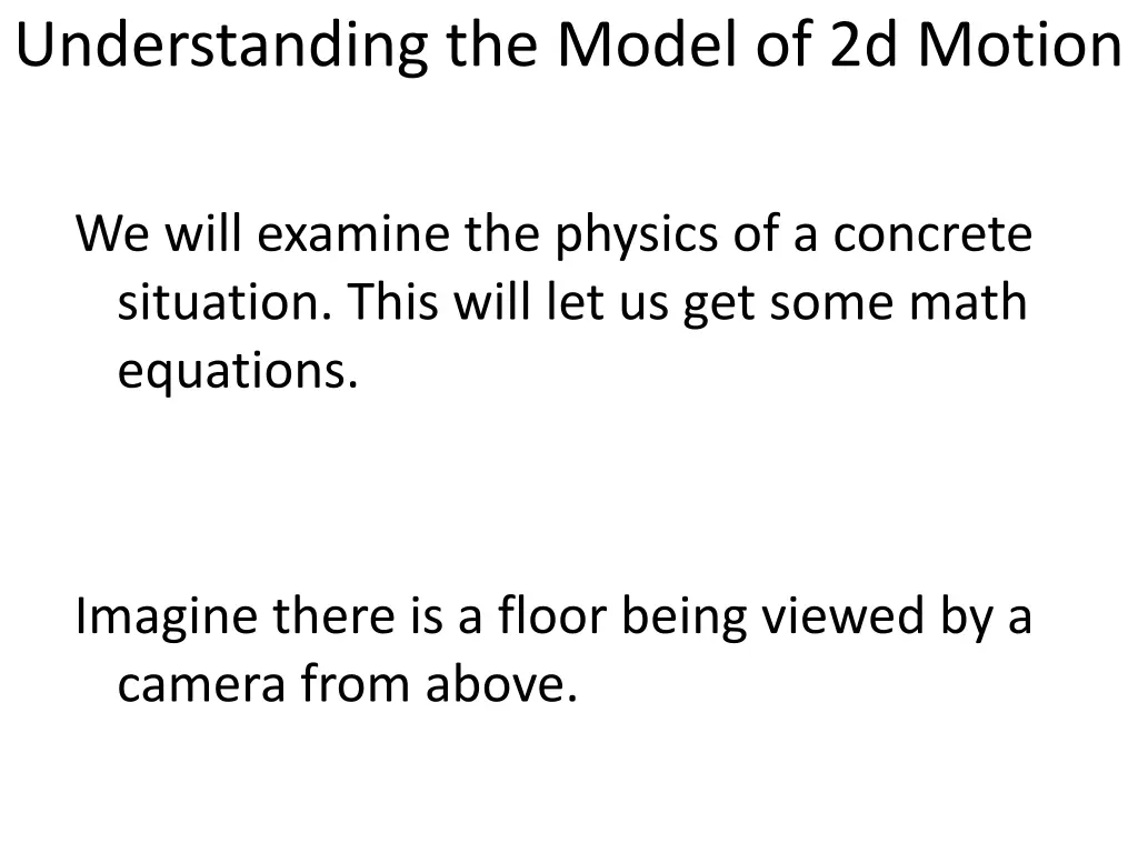 understanding the model of 2d motion