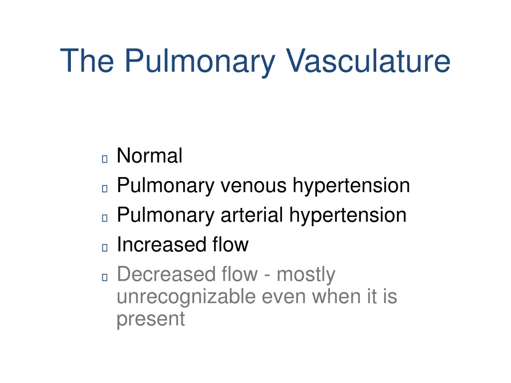 the pulmonary vasculature 1