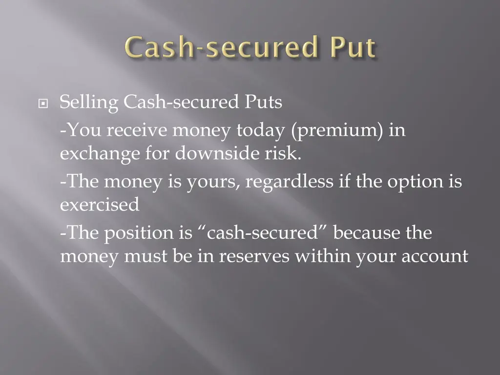 selling cash secured puts you receive money today