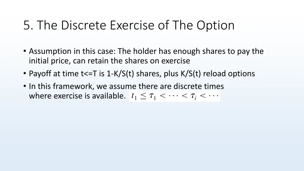 5 the discrete exercise of the option