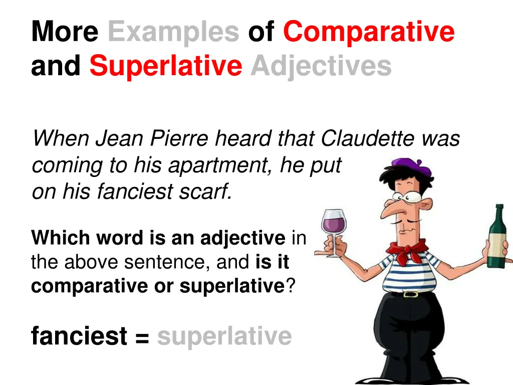 more examples of comparative and superlative 1