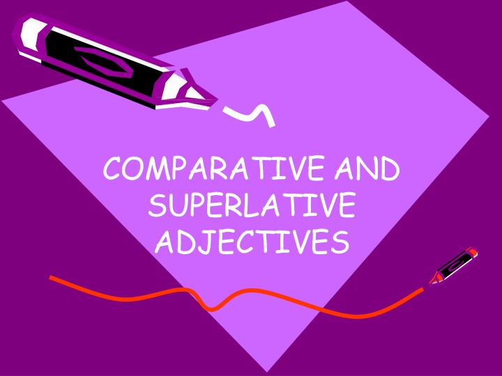 comparative and superlative adjectives